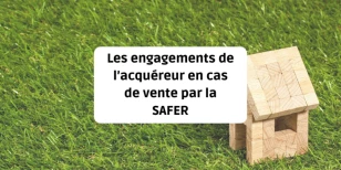 Les engagements de l’acquéreur en cas de vente par la SAFER
