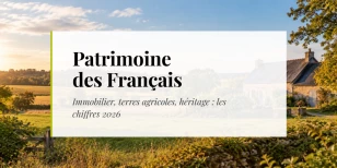 French people’s wealth: what the latest INSEE figures reveal about property, agricultural land and inheritance