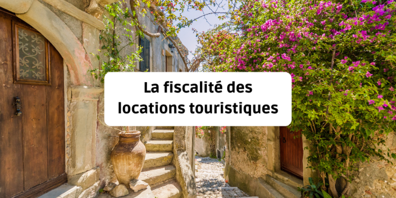 La fiscalité des locations touristiques