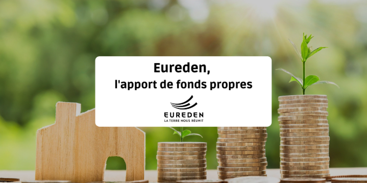 Eureden, l'apport de fonds propres