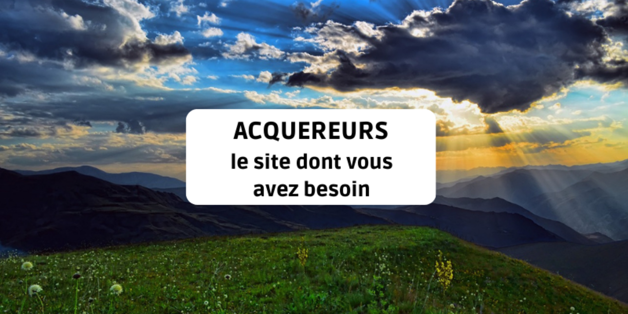 ACQUEREURS : le site dont vous avez besoin pour réaliser votre achat