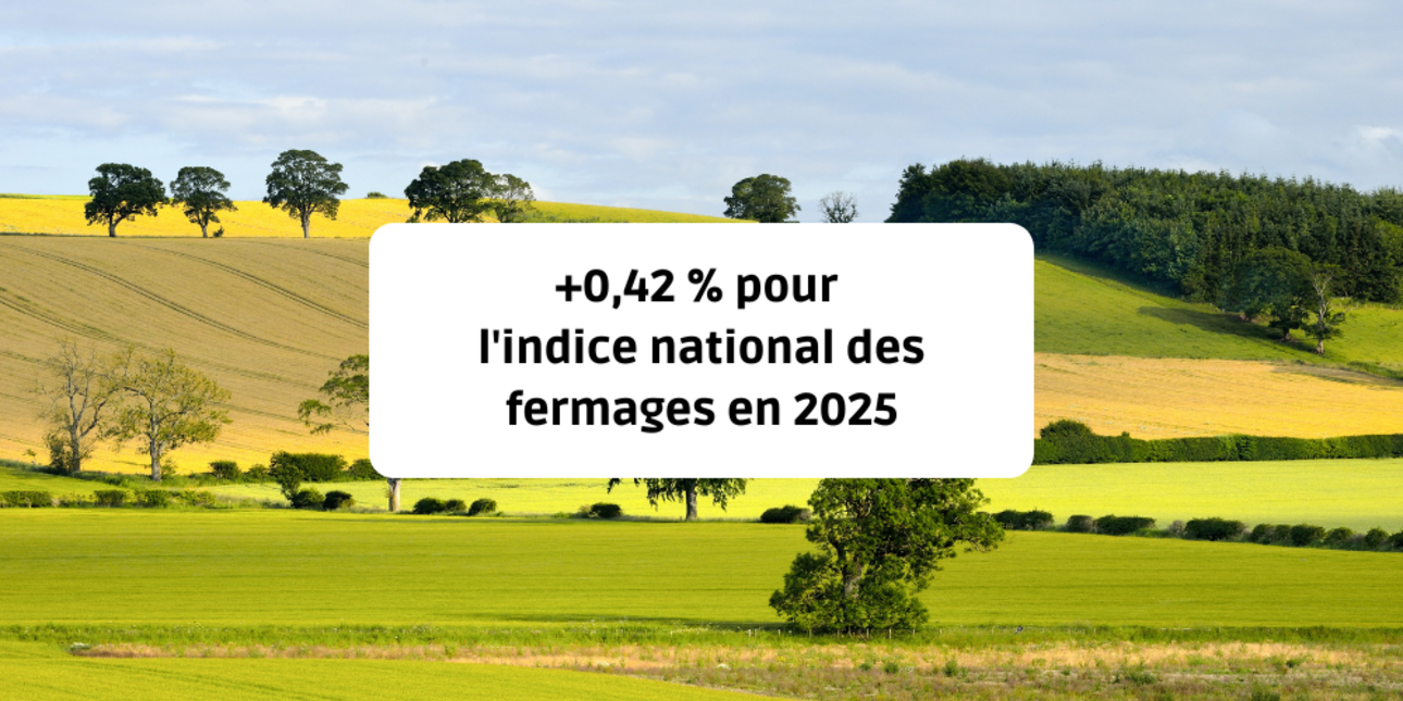 +0,42 % pour l'indice national des fermages en 2025