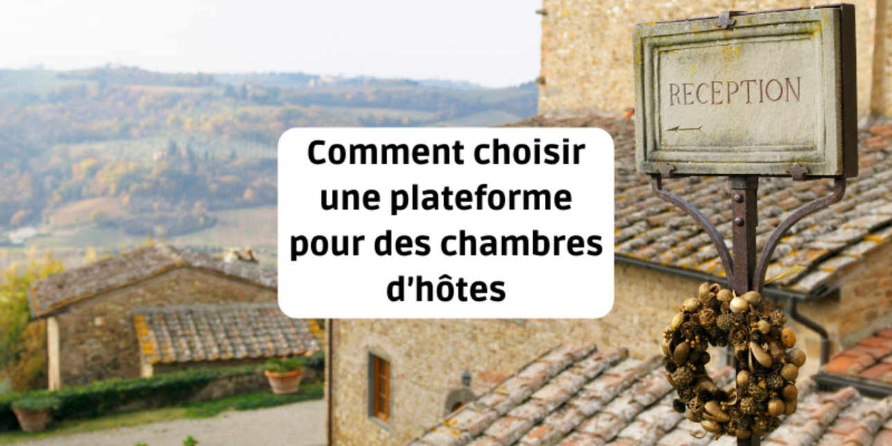 Comment choisir une plateforme pour des chambres d’hôtes ?