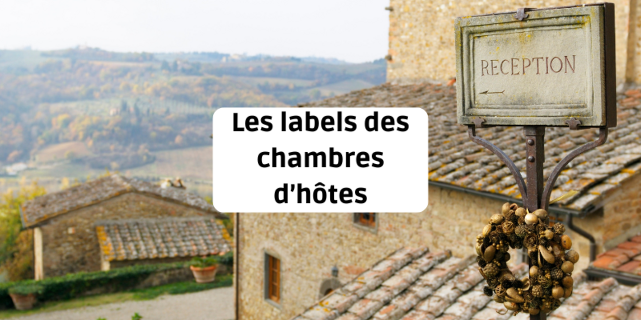 Les labels des chambres d’hôtes